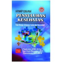 Himpunan Penyuluhan Kesehatan Pada Remaja ,Keluarga ,Lansia dan Masyarakat