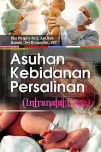 Asuhan Kebidanan Persalinan( Intranatal Care)