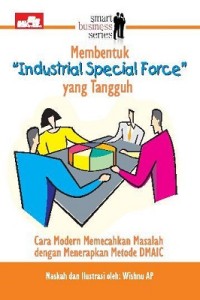 Membentuk 'Industrial Special Force Yang Tangguh