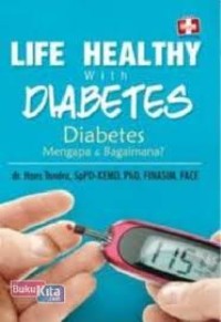 Life Healthy With Diabetes  Diabetes Mengapa Dan Bagaiman?