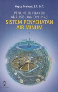 Penuntun Praktik Analisis Dan Optimasi Sistem Penyehatan Air Minum