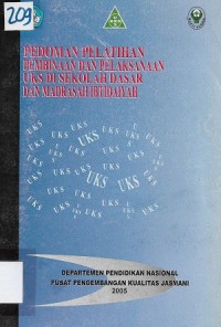 Pedoman Pelatihan Pembinaan Dan Pelaksanaan UKS Di Sekolah Dasar Dan Madrasah Ibtidaiyah