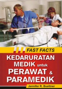 Fast facts : kedaruratan medik untuk perawat dan paramedik