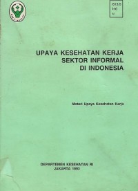 Upaya Kesehatan Kerja Sektor Informal Di Indonesia