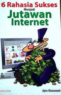 Image of 6 Rahasia Sukses Menjadi Jutawan Internet