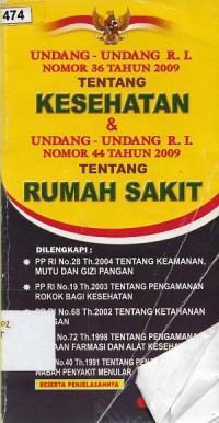 Undang-Undang RI Nmor 36 Tahun 2009 Tentang Kesehatan & Undang0Undang RI Nomor 44 Tahun 2009 Tentang Rumah Sakit