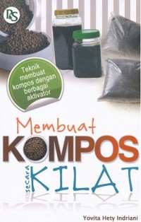 Membuat Kompos Secara Kilat