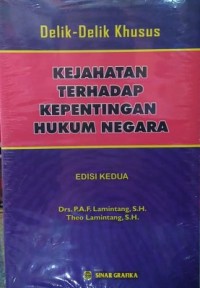 Delik-Delik Khusus Kejahatan Terhadap Kepentingan Hukum Negara