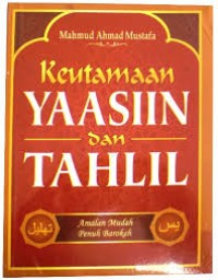 Keutamaan Yaasiin Dan Tahlil