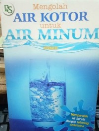 Mengolah Air Kotor Untuk Air Minum