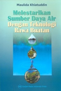 Image of Melestarikan Sumber Daya Air Dengan Teknologi Rawa Buatan