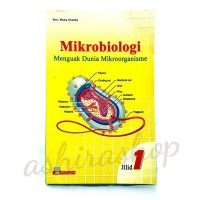 Mikrobiologi Menguak Dunia Mikroorganisme Jilid  1