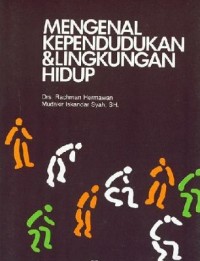 Mengenal Kependudukan & Lingkungan Hidup