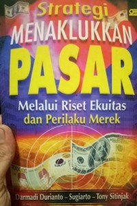 Strategi Menaklukkan Pasar Melalui Riset Ekuitas Dan Perilaku Merek