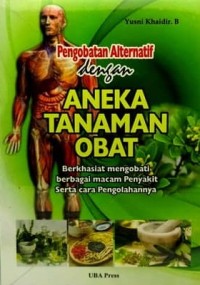 Pengobatan Alternatif dengan aneka tanaman obat