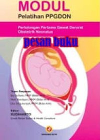 Modul Pelatihan PPGDON : Pertolongan Pertama Gawat Darurat Obstetrik Neonatus