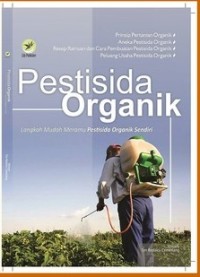 Petisida Organik Langkah Mudah Meramu Pestisida Organik Sendiri