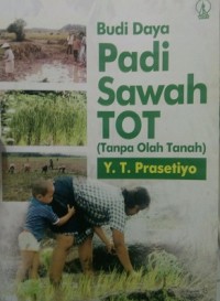 Budi Daya Padi Sawah TOT (Tanpa Olah Tanah)