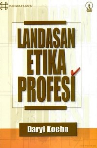 Landasan Etika Profesi