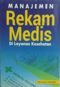 Manajemen Rekam Medis di Layanan Kesehatan