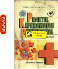 Praktik Keperawatan Profesional Konsep Dasar & Hukum