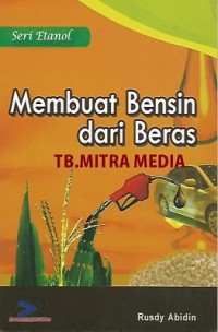 Membuat Bensin Dari Beras