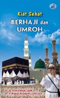 Kiat Sehat Berhaji Dan Umroh