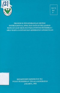 Prosedur  Pengembangan Sistem Instruksional (PPSI) Dan Satuan Pelajaran Mata Kuliah Ekologi Pada Intitusi Pendidikan Ahli Madya Sanitasi Dan Kesehatan Lingkungan