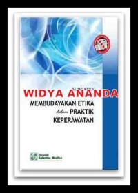 Membudayakan Etika Dalam Praktik Keperawatan