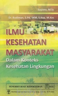 Ilmu Kesehatan Masyarakat Dalam Konteks Kesehatan Lingkungan