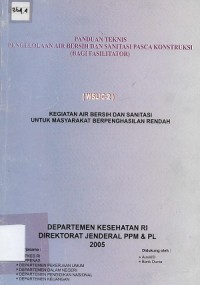 Panduan Teknis Pengelolaan Air Bersih Dan Sanitasi Pasca Kontruksi (Bagi Fasilitator)