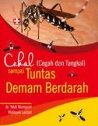Image of Cekal (Cegah Dan Tangkal) Sampai Tuntas Deman Berdarah